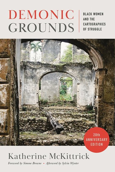 Katherine McKittrick - Demonic Grounds, Häftad
