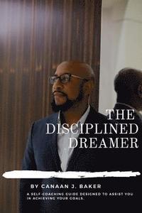 bokomslag The Disciplined Dreamer