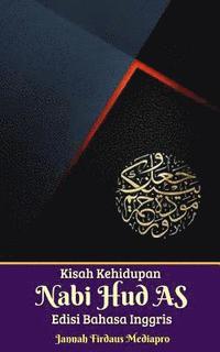 bokomslag Kisah Kehidupan Nabi Hud AS Edisi Bahasa Inggris