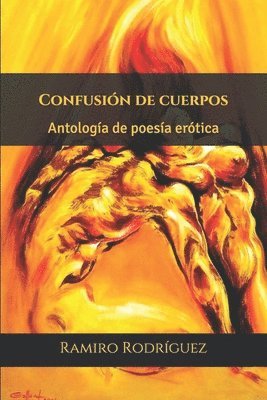 Confusión de cuerpos: Antología de poesía erótica 1