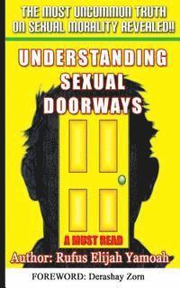 bokomslag Understanding Sexual Doorways: The Most Powerful Secret for Sexual Purity, Victory and Freedom