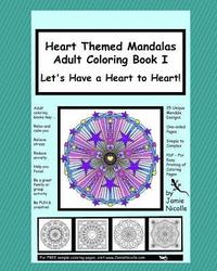 bokomslag Heart Themed Mandalas Adult Coloring Book I: Let's Have a Heart to Heart