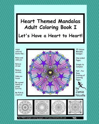 Heart Themed Mandalas Adult Coloring Book I: Let's Have a Heart to Heart 1