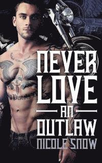 Never Love an Outlaw: Deadly Pistols MC Romance (Outlaw Love)