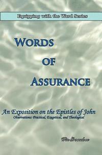 Words of Assurance: An Exposition on the Epistles of John