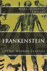bokomslag Gothic Horror Classics: Frankenstein