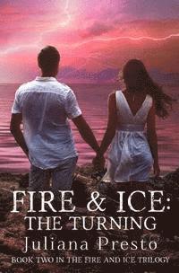 bokomslag Fire and Ice: The Turning
