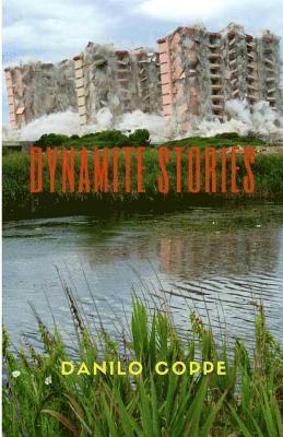 Danilo Coppe - Dynamite Stories: Storie di ordinaria esplosione, Häftad