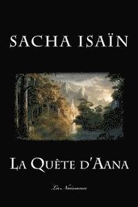 La Quete d'Aana: Livre I: La Naissance 1