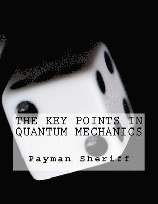 The Key Points In Quantum Mechanics 1