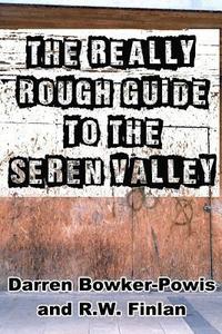 bokomslag The Really Rough Guide To The Seren Valley