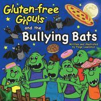 bokomslag Gluten-Free Ghouls and The Bullying Bats