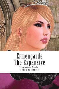 bokomslag Ermengarde The Expansive: A (Very Short) Fairy Tale For The Rest Of Us