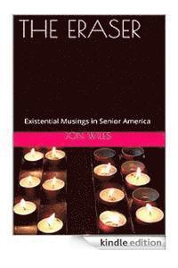 bokomslag The Eraser: Existential Musings In Senior America