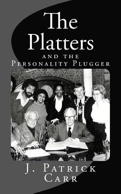 The Platters: and the Personality Plugger 1