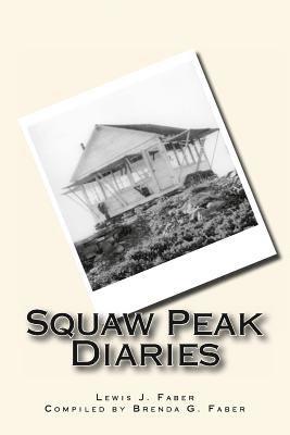 Squaw Peak Diaries 1