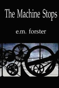E. M. Forster - The Machine Stops, Häftad