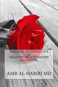 bokomslag The First Month Guide to Healthy Relationships and Dating