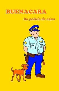 bokomslag Buenacara, un policía de aúpa