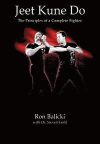 bokomslag Jeet Kune Do: The Principles of a Complete Fighter