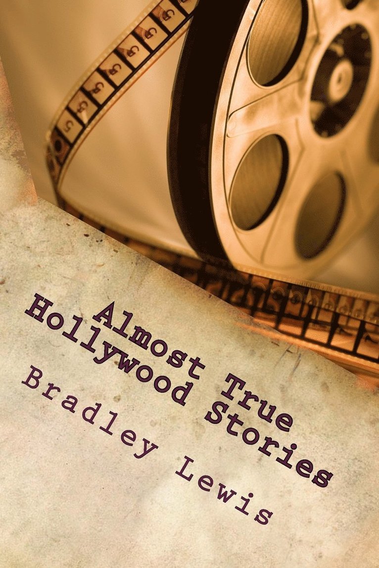 Bradley Lewis - Almost True Hollywood Stories, Häftad