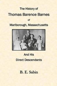 bokomslag The History of Thomas Barence Barnes