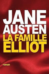 bokomslag La Famille Elliot: ou l'ancienne inclination