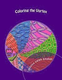 bokomslag Coloring the Vortex: Adult Coloring Book