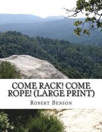 bokomslag Come Rack! Come Rope! (Large Print): (Robert Hugh Benson Classics Collection)