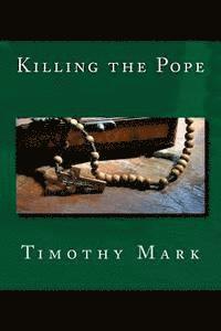 bokomslag Killing the Pope