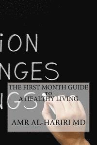Amr Al-Hariri - The First Month Guide to a Healthy Living, Häftad