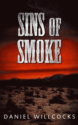 Daniel Willcocks - Sins of Smoke, Häftad