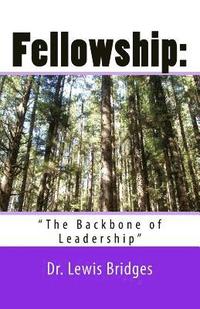 bokomslag Fellowship: The Backbone of Leadership