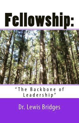Fellowship: The Backbone of Leadership 1