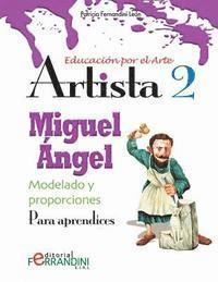 Patricia Fernandini - Artista Miguel Ángel-Modelado y Proporciones: Para aprendices, Häftad