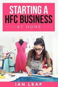 bokomslag Ian Leaf's Starting a HFC Business at Home