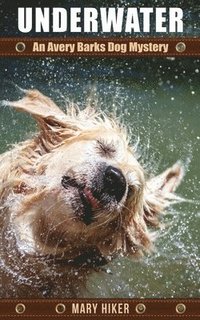 bokomslag Underwater: An Avery Barks Dog Mystery