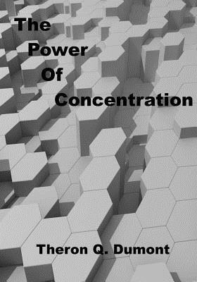 Theron Q. Dumont - The Power of Concentration: Personal Growth Success (Aura Press), Häftad