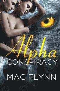 bokomslag Alpha Conspiracy (Alpha Blood #2) (Werewolf Romance)