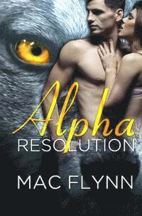 bokomslag Alpha Resolution (Alpha Blood #3) (Werewolf Romance)