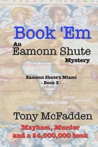 bokomslag Book 'Em - An Eamonn Shute Mystery