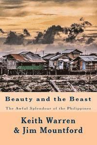 bokomslag Beauty and the Beast: The Awful Splendour of the Philippines