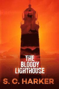 bokomslag The Bloody Lighthouse: Binnacle Bay Mystery Series, Book 2