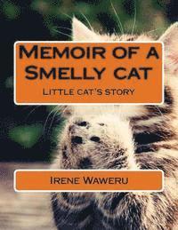bokomslag Memoir of a Smelly cat: Little cat's story