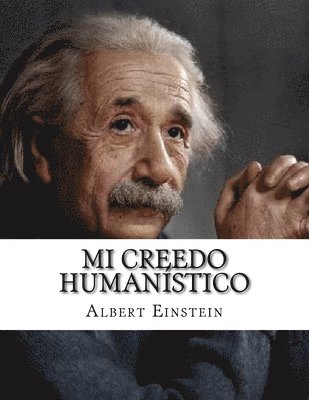 Albert Einstein - Mi Creedo humanístico, Häftad