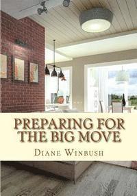bokomslag Preparing for The Big Move: A guide for potential Homeowners, Renters and Sellers