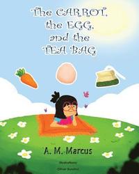 bokomslag Children's Book: The Carrot, the Egg and the Tea Bag