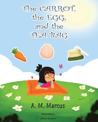 Children's Book: The Carrot, the Egg and the Tea Bag 1