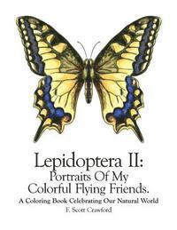 F. Scott Crawford - Lepidoptera II: Portraits Of My Colorful Flying Friends.: A Coloring Book Celebrating Our Natural World, Häftad