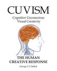 bokomslag Cuvism: Cognitive Unconscious Visual Creativity The Human Creative Response